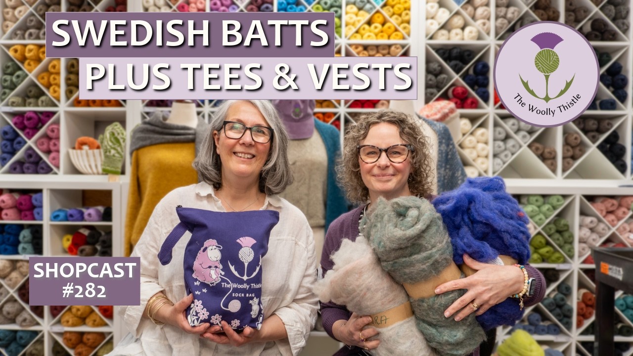 Shopcast 282: Swedish Fiber Batts plus Tees & Vests      #knit           #knittingpodcast  #knitting