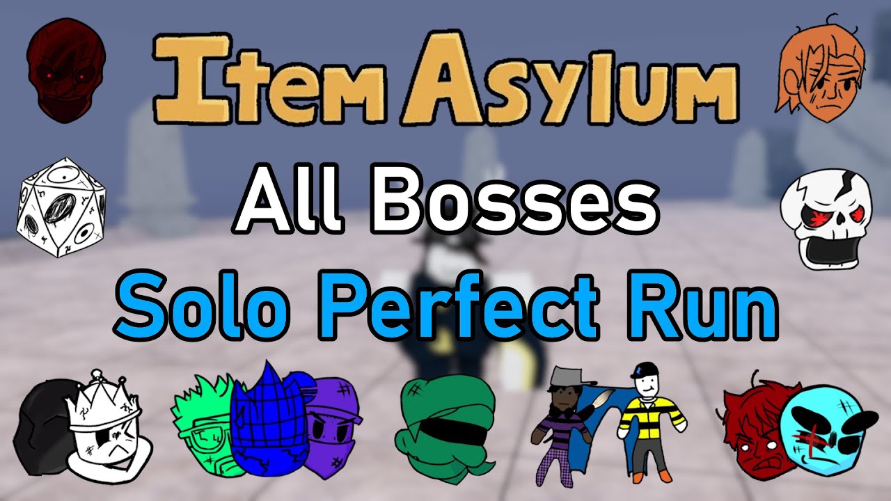 All Bosses Solo PERFECT RUN - Item Asylum