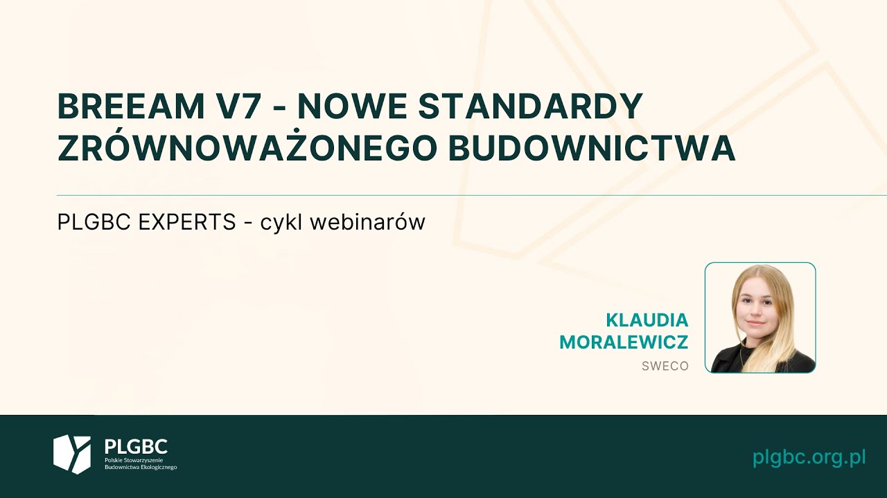 PLGBC_experts: BREEAM v7 &ndash; nowe standardy zr&oacute;wnoważonego budownictwa