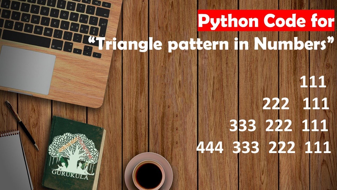 Learn Python in Tamil | How to print Triangle pattern with Numbers  | GURUKULA | [TAMIL]