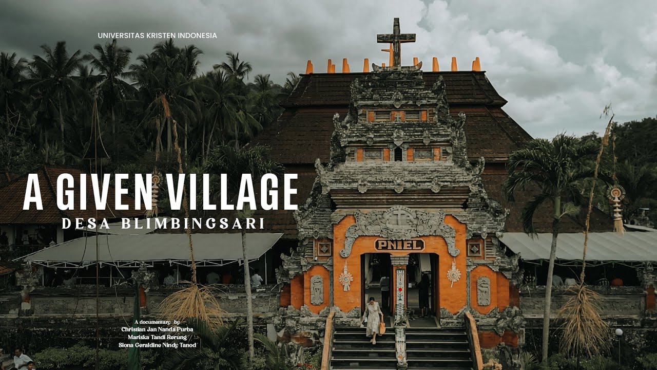 A GIVEN VILLAGE: Blimbingsari, Desa Kristen di Bali