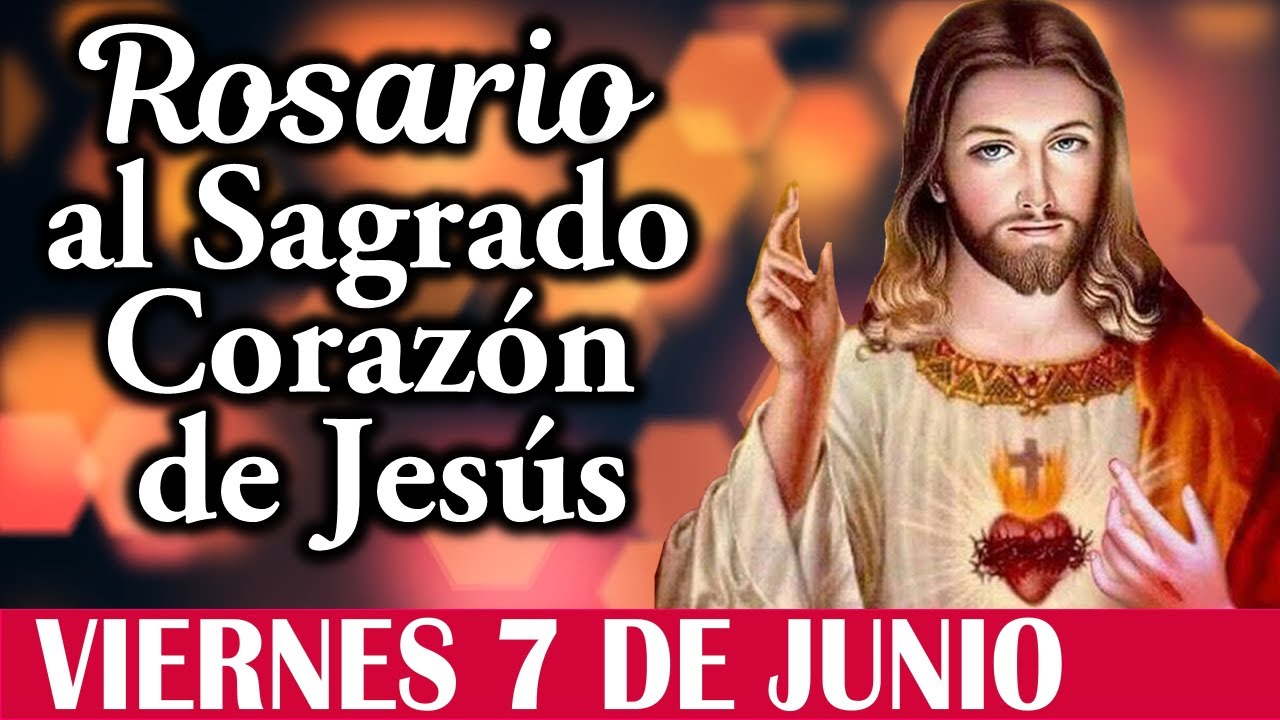 Rosario al Sagrado coraz&oacute;n de Jes&uacute;s 💖Viernes 7 de Junio de 2024 🌷 El Mundo de MyG 🌷 DLB 🙏🙏🙏