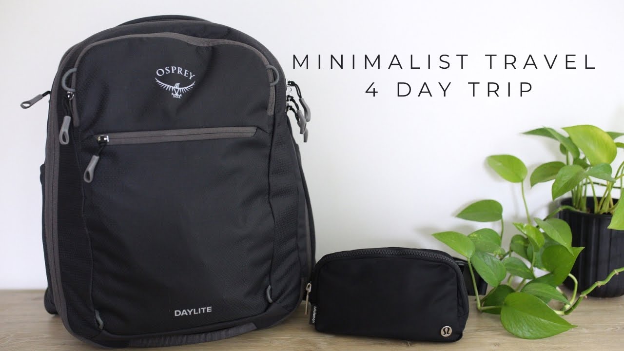 Minimalist Travel | Pack With Me, 4 Day Trip
