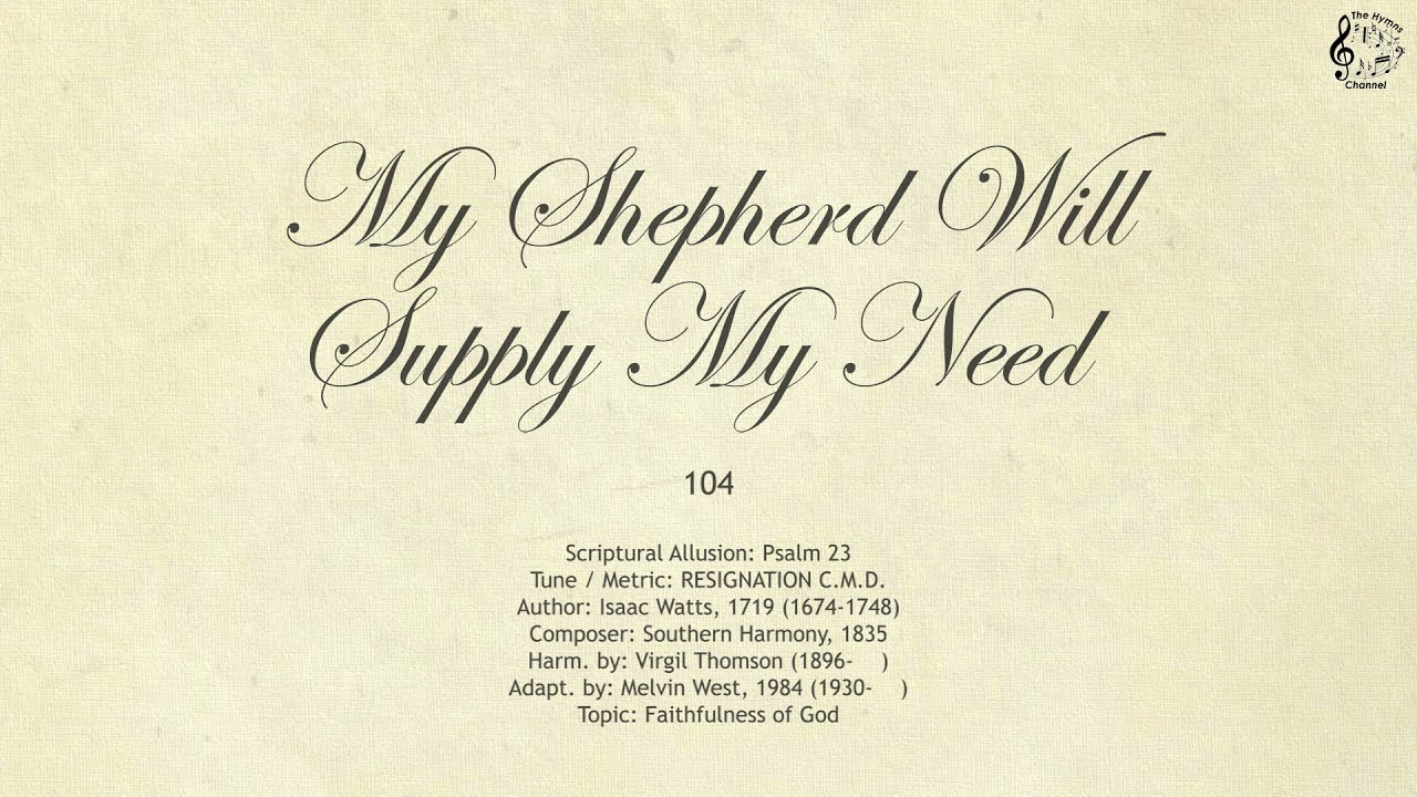 104 My Shepherd Will Supply My Need || SDA Hymnal || The Hymns Channel