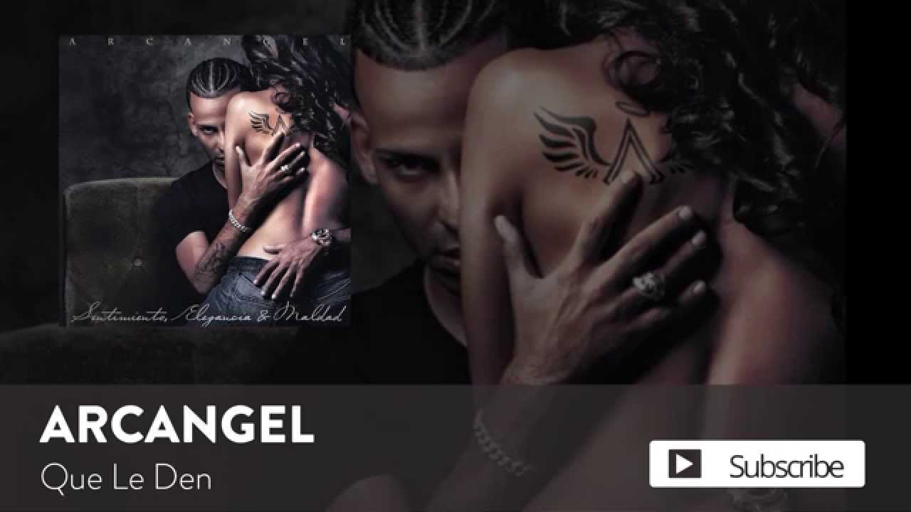 Arc&aacute;ngel - Que Le Den | Sentimiento, Elegancia y Maldad (Audio Oficial)