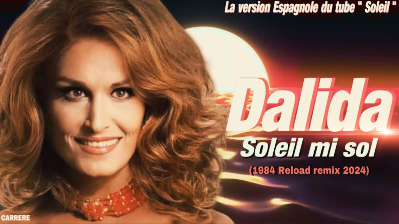 [1984] Dalida / Soleil mi sol [1984 Reload Remix 2024]