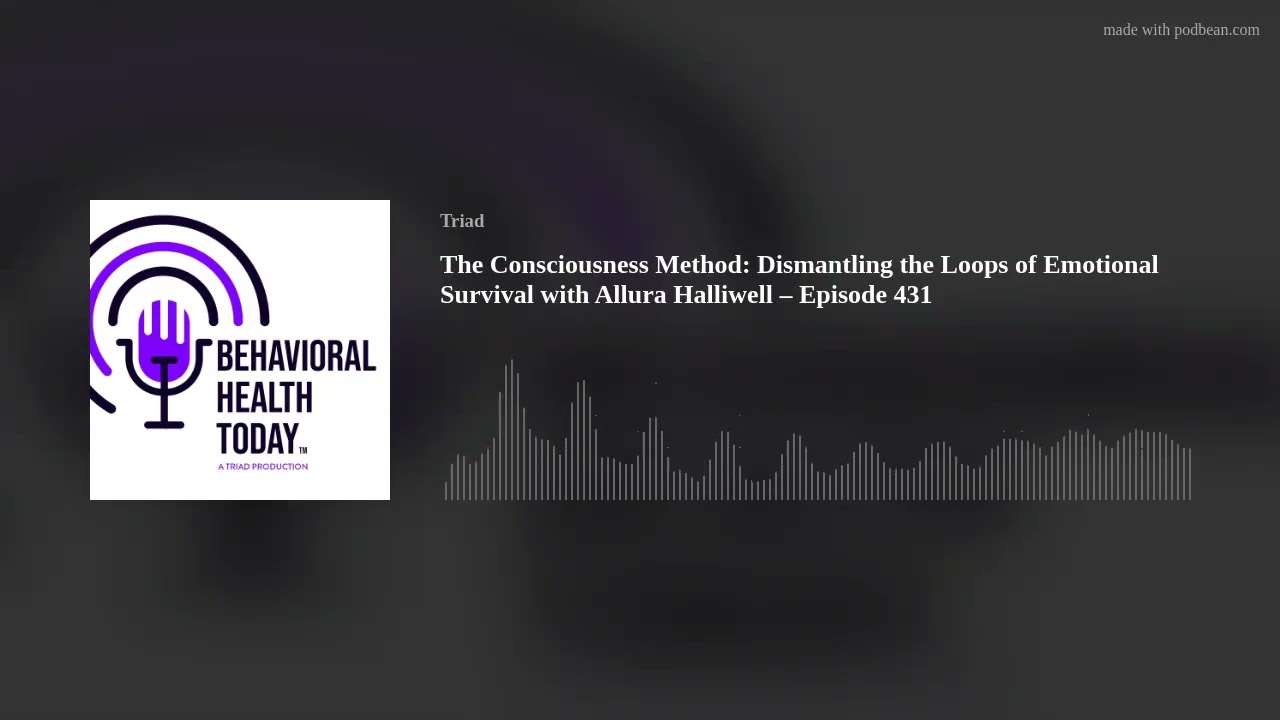 The Consciousness Method: Dismantling the Loops of Emotional Survival with Allura Halliwell – Episod