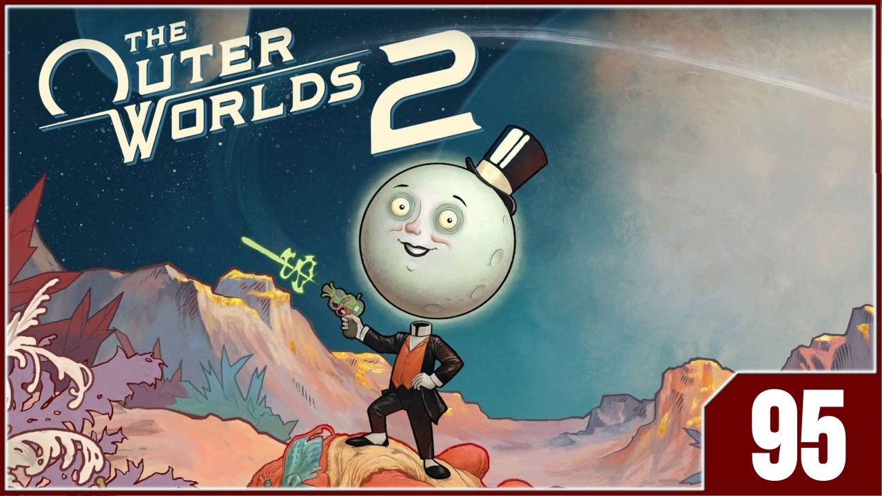 The Outer Worlds 2 - EP95