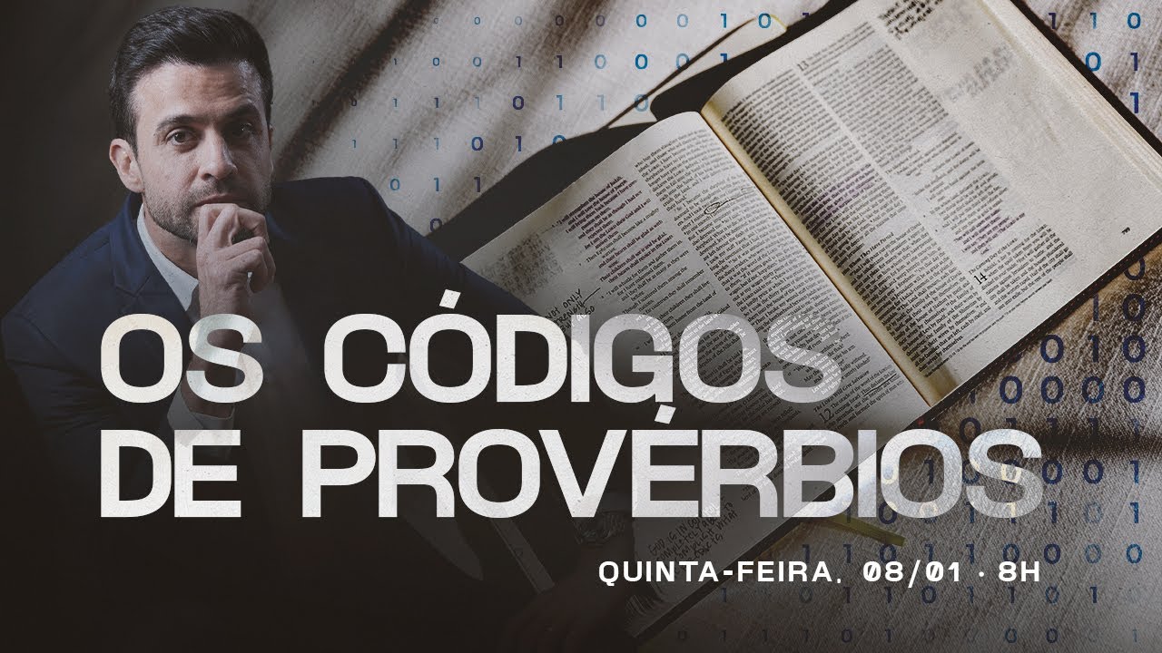 Os Códigos de Provérbios | Quinta, 08 de janeiro às 12h