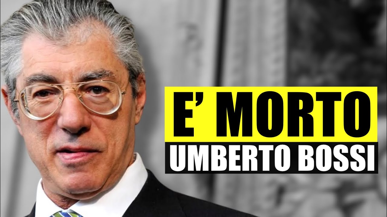 &Egrave; MORTO UMBERTO BOSSI: LO STORICO LEADER DELLA LEGA S&Igrave; &Egrave; SPENTO A 84 ANNI
