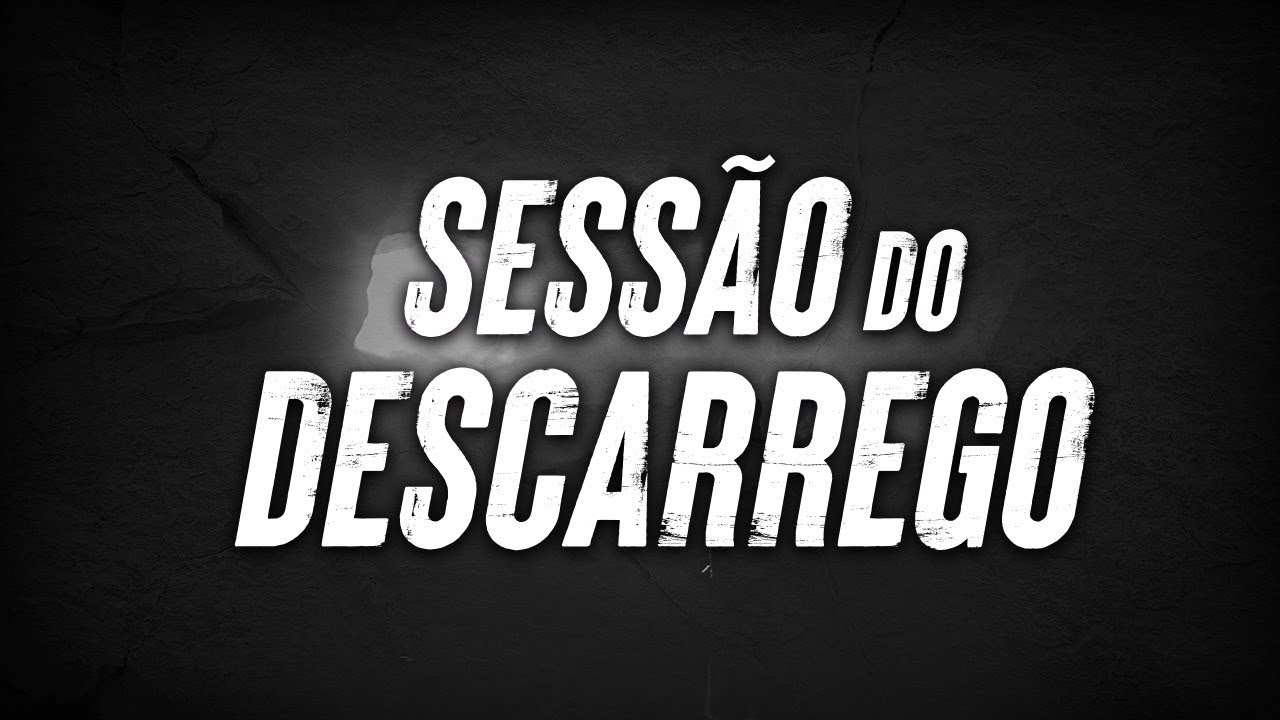 SESSÃO DO DESCARREGO - 12H