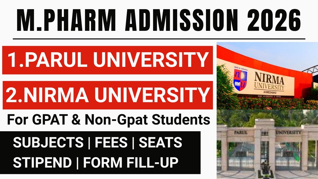 M.Pharm Admission 2026 | Parul University & Nirma University | GPAT & NON-GPAT CAN APPLY