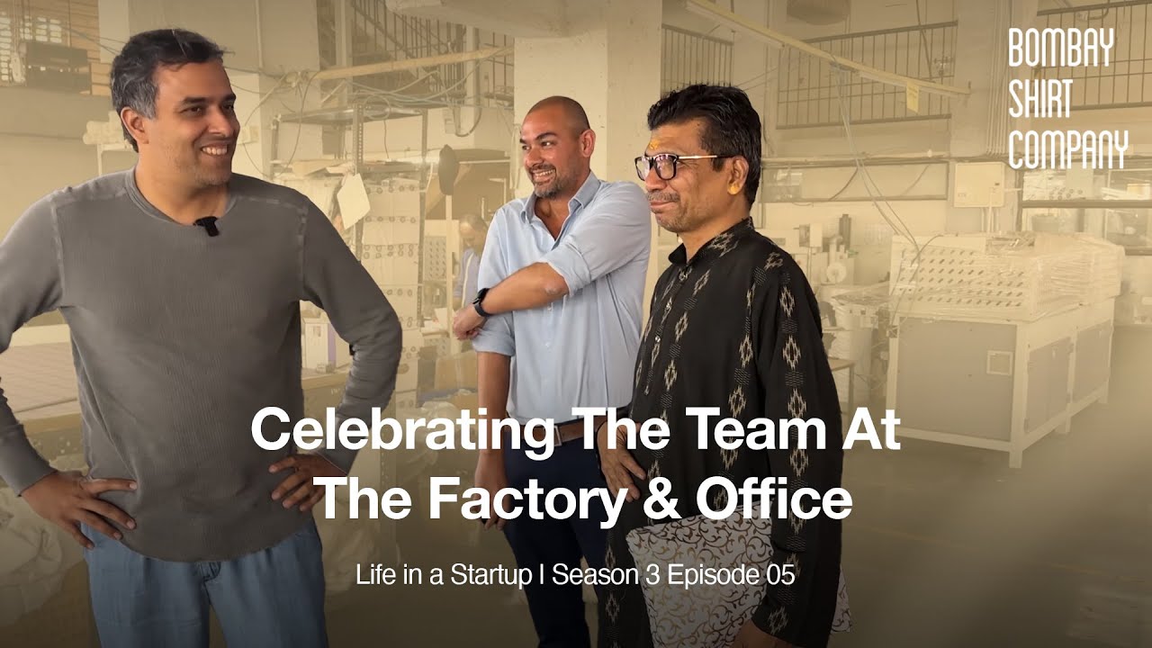 Life In A Startup - S3 E5 - Celebrating The Team At The Factory & Office