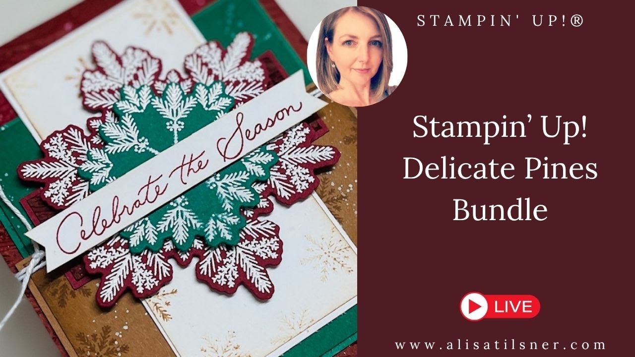 Stampin' Up! Delicate Pines Bundle | Loads of Layers