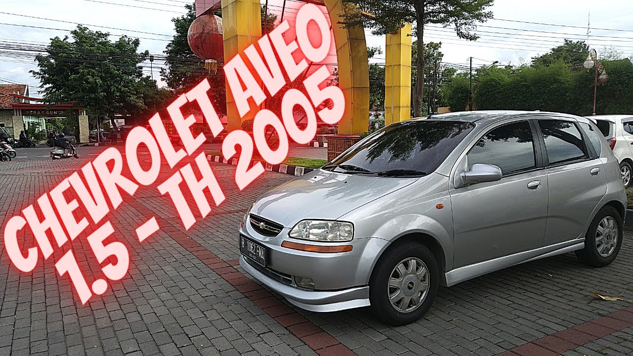 Chevrolet Aveo 1.5 2005 | Bawaannya anteeebbb