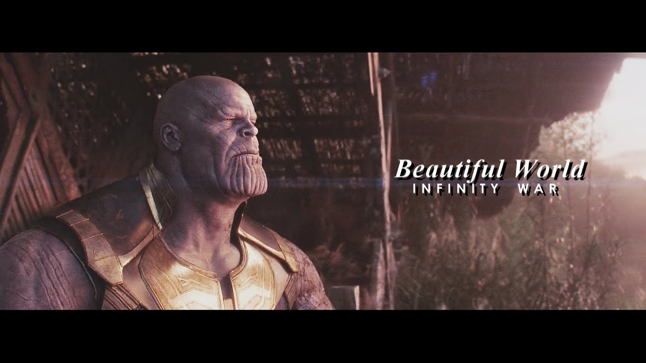 Infinity War » Beautiful World