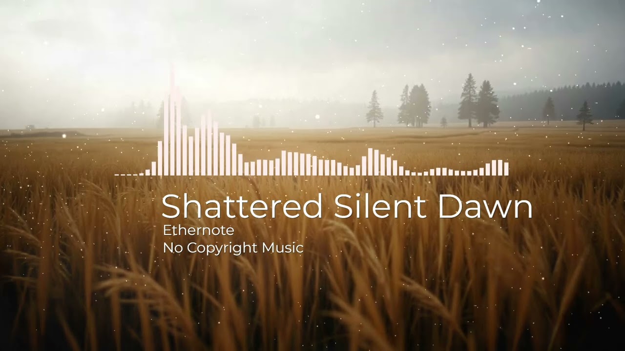 Cinematic Dramatic Documentary by Ethernote [No Copyright Music] / Shattered Silent Dawn