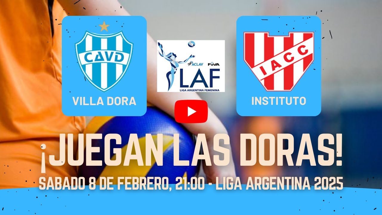 VILLA DORA - INSTITUTO EN VIVO, LIGA ARGENTINA FEMENINA 2025