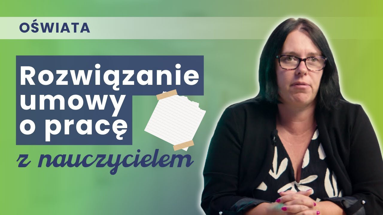 Jak rozwiązać umowę o pracę z nauczycielem?