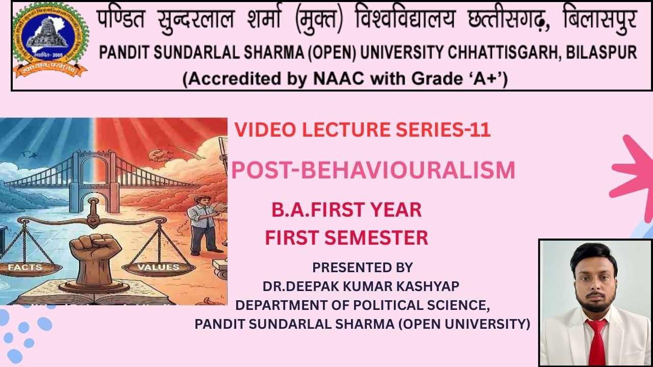 Lecture 11 - Post Behaviouralism - Dr. Deepak Kumar Kashyap
