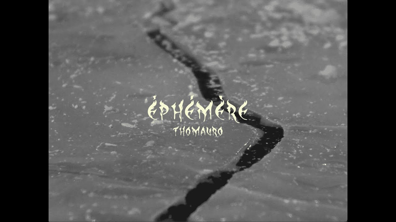 Thomauro - Éphémère (Videoclip)