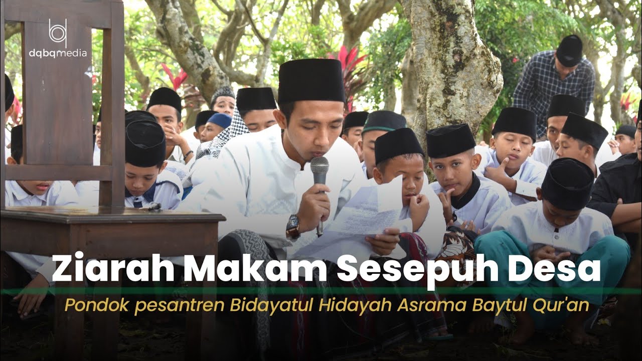 ZIARAH MAKAM SESEPUH PONDOK PESANTREN BIDAYATUL HIDAYAH MOJOGENENG