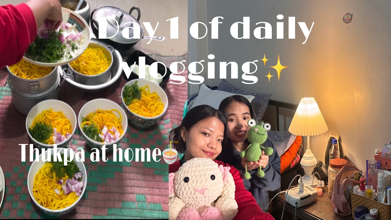 Cooking and Eating Thukpa at home🍜 with friends 👯‍♀️