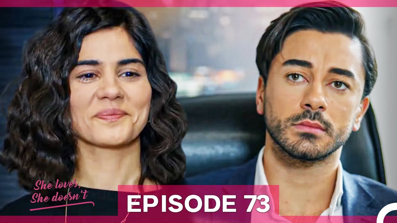 She Loves She Doesn't Episode 73