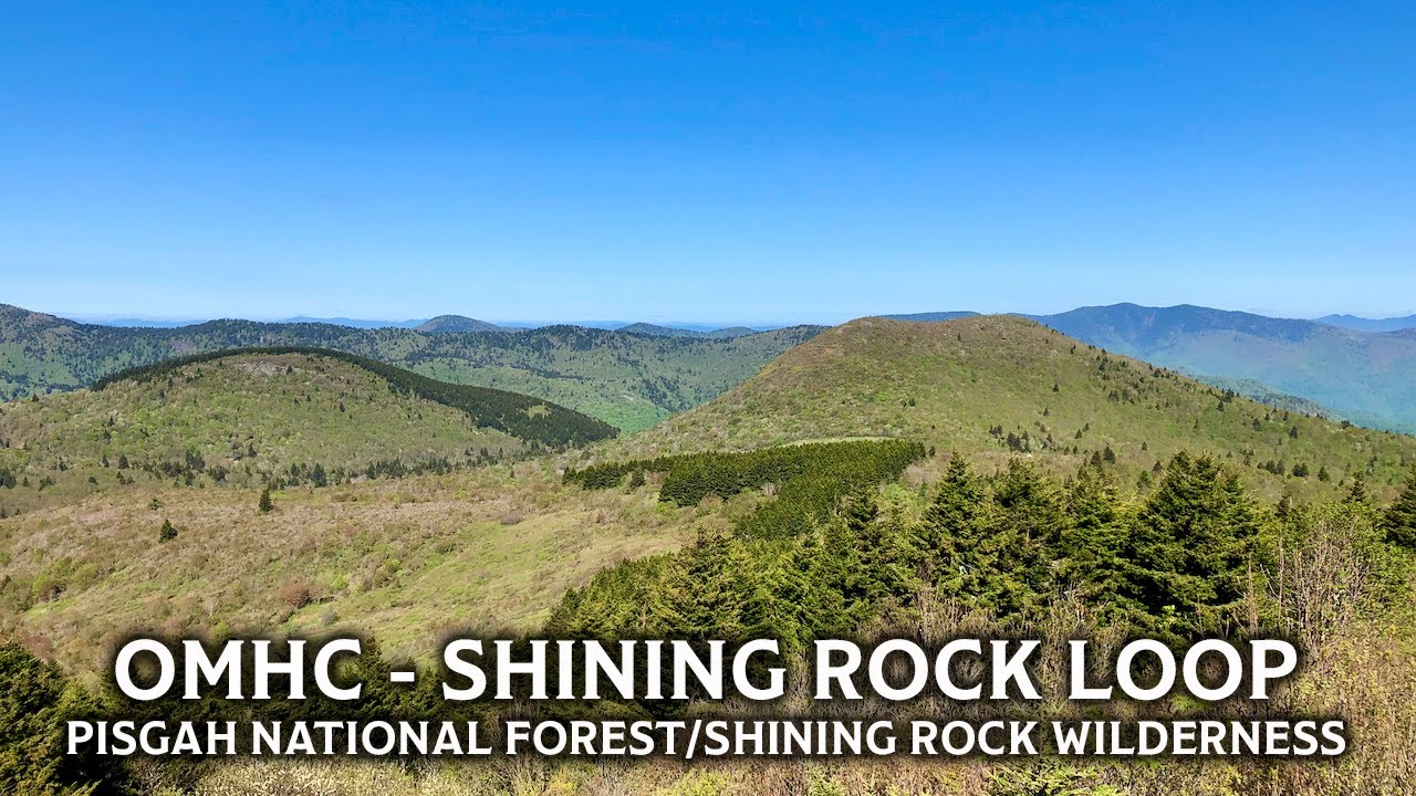 OMHC - Shining Rock Wilderness Area (4K), May 19-20, 2023