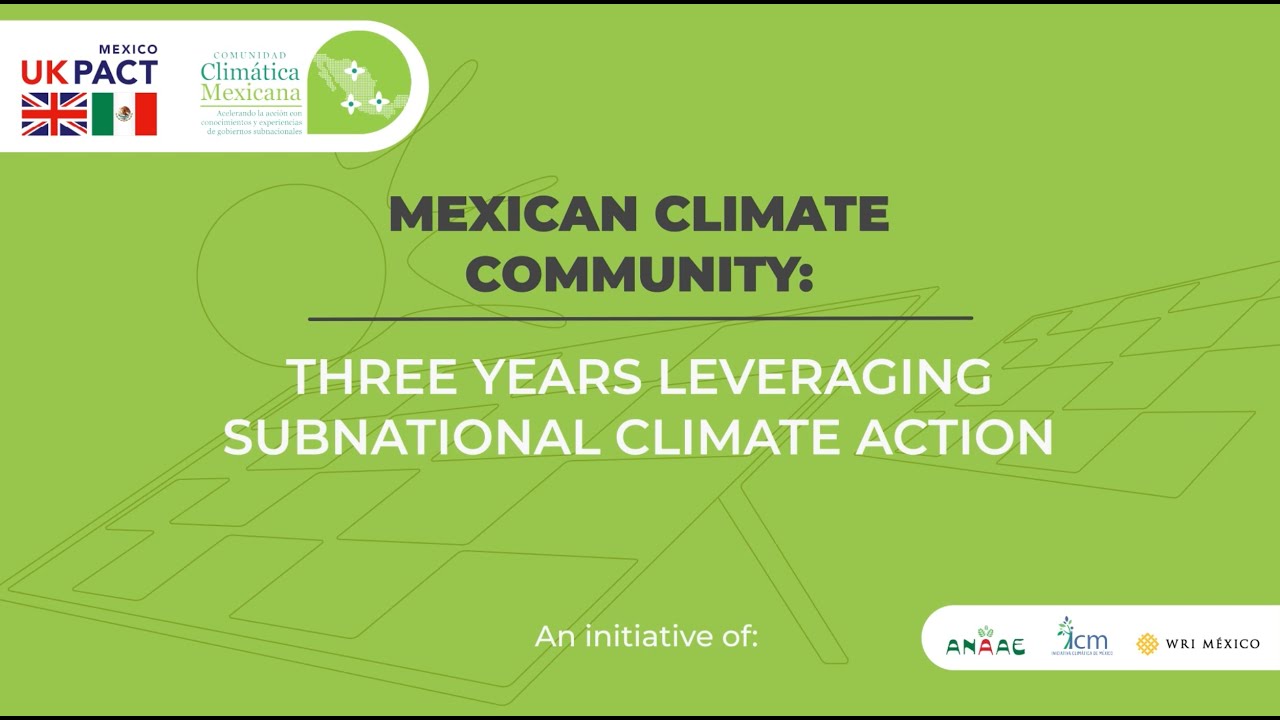 Mexican Climate Community (CCM) | Three years leveraging subnational climate action