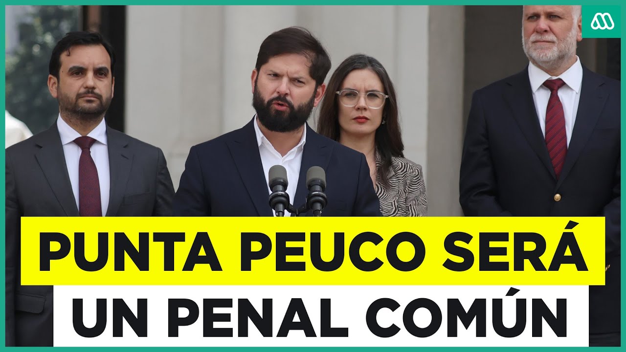 Presidente Boric anuncia que Punta Peuco será un penal común a partir del 2026