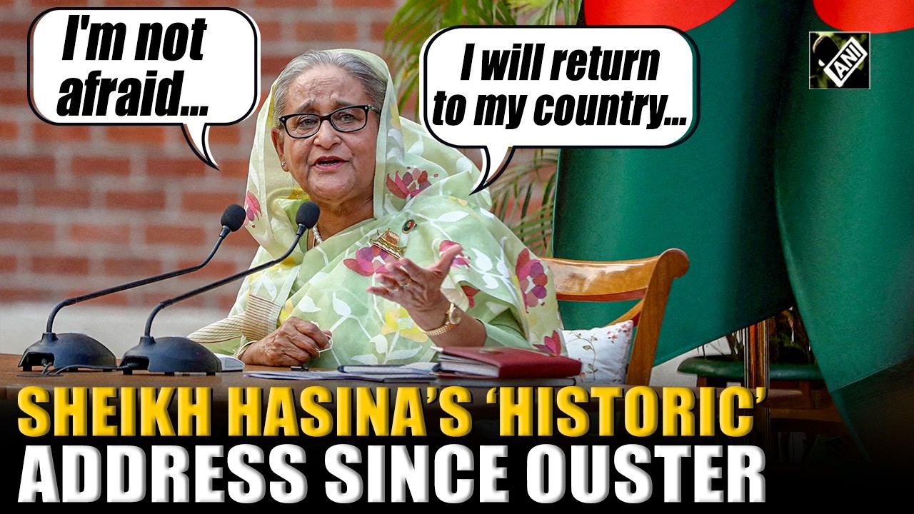 Sheikh Hasina's strong message to Bangladesh PM Rahman in her first media address since ouster