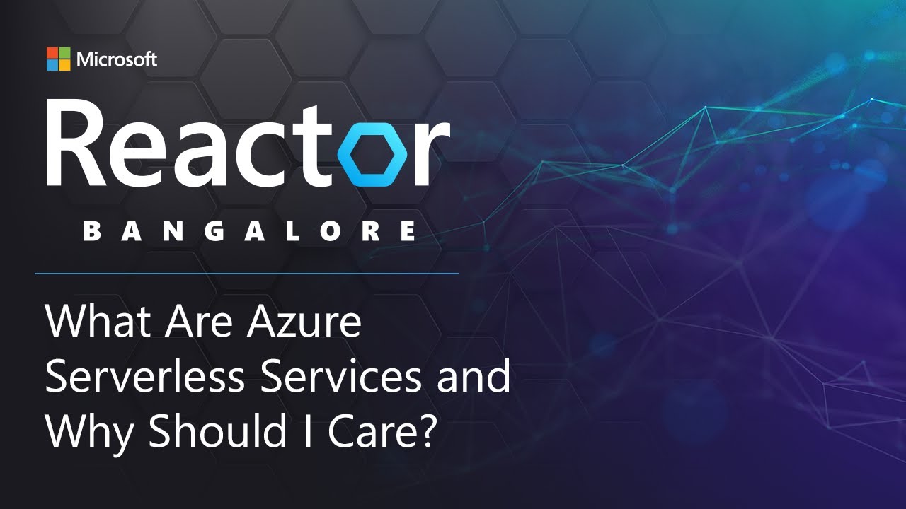 What are the Azure Serverless Services and Why Should I Care?