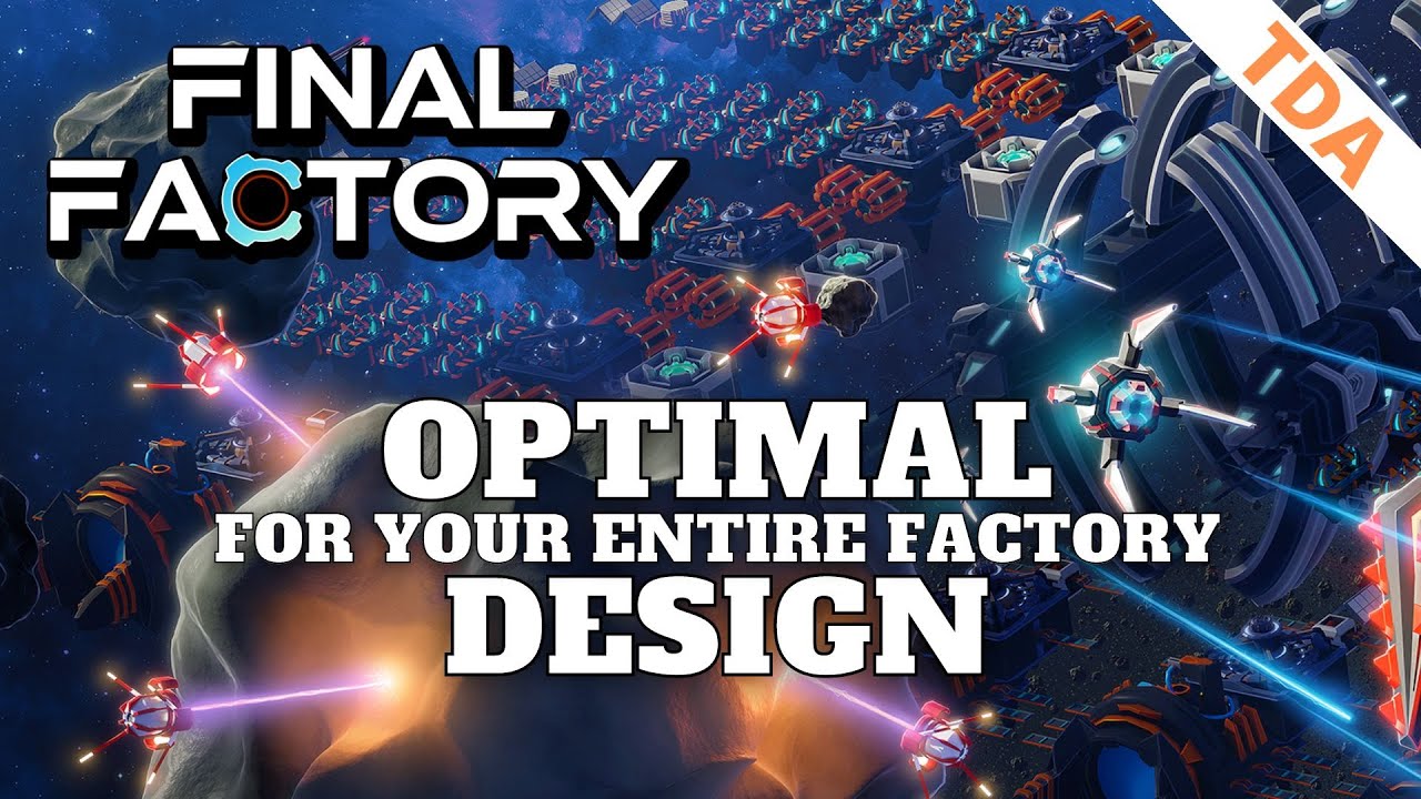 An Optimal Factory Design  | Final Factory Guide