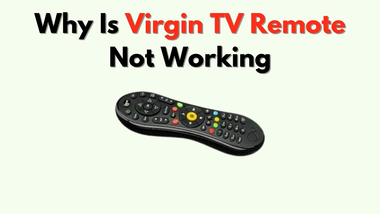 Почему пульт дистанционного управления Virgin TV не работает: руководство по устранению неполадок...