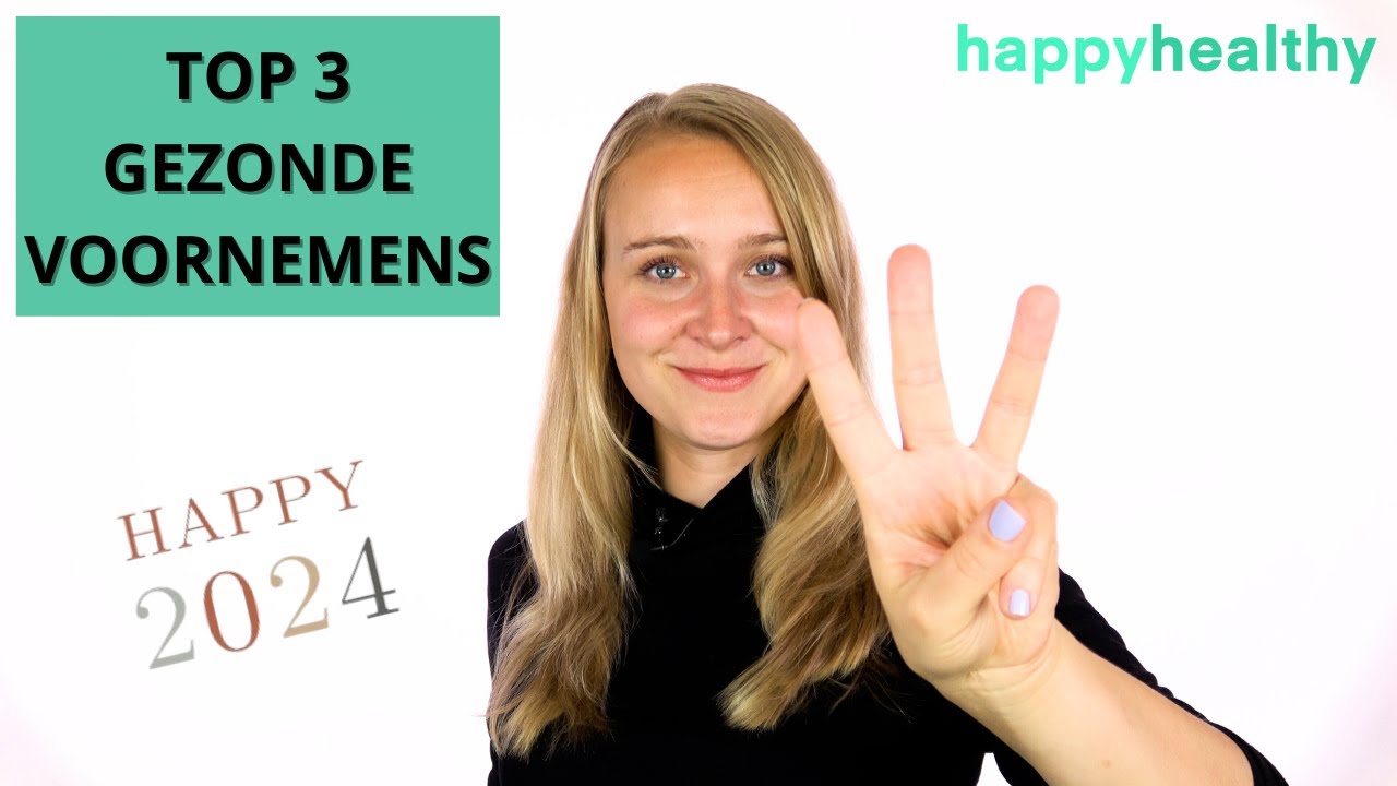 De 3 beste GEZONDE GOEDE VOORNEMENS voor 2024