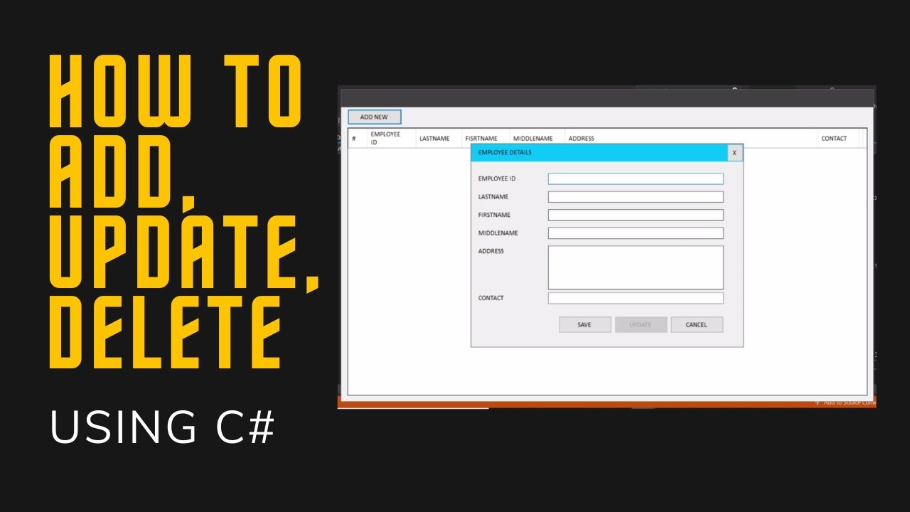HOW TO ADD, UPDATE, DELETE USING C# + MSSQL DATABASE