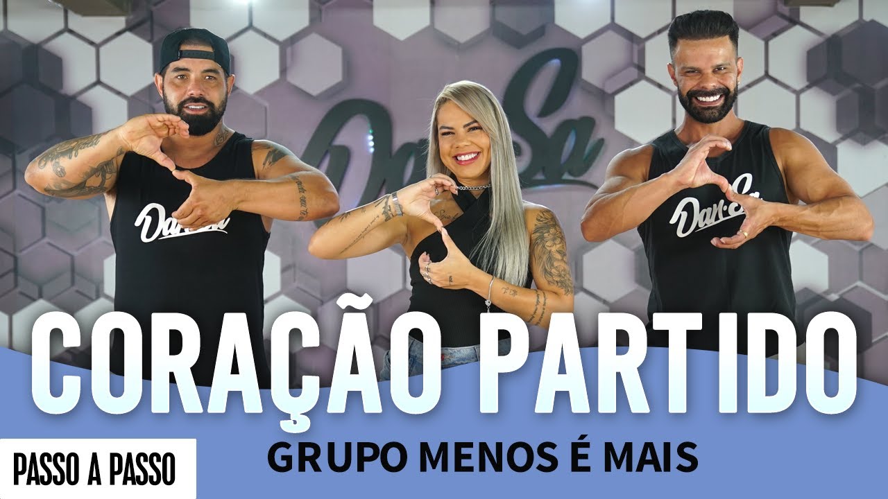 Vídeo Aula - Coração Partido - Grupo Menos é Mais - Dan-Sa / Daniel Saboya (Coreografia)
