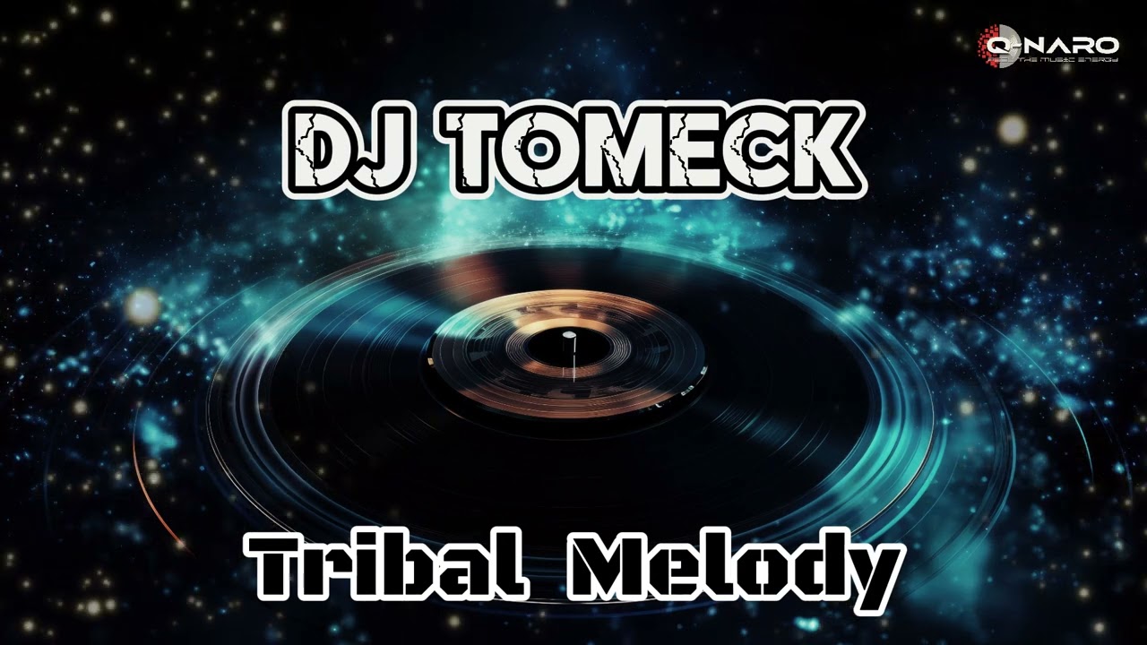 Dj Tomeck - Tribal Melody