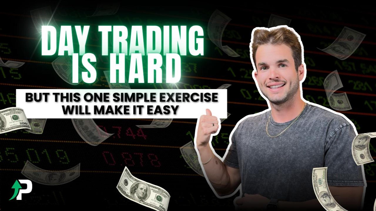 Day Trading is HARD but this one simple exercise will make it EASY