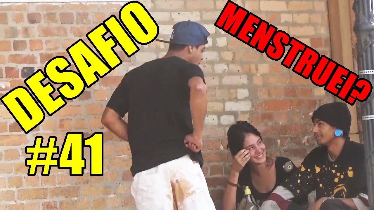 PERGUNTANDO PARA AS PESSOAS SE ESTOU MENSTRUADO DESAFIO #41