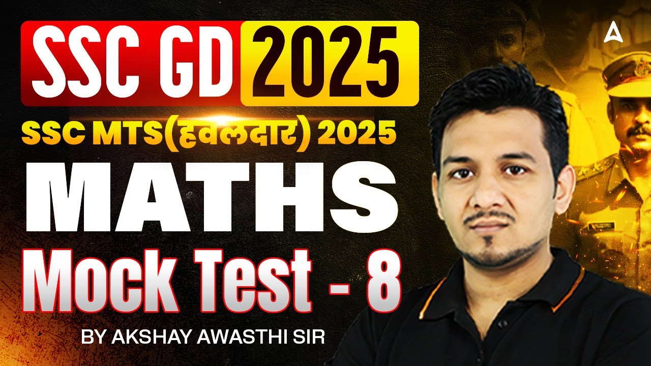 SSC MTS Maths Mock Test-8 | SSC GD Maths PYQs | SSC GD Maths Practice Set 2025 By Akshay Sir