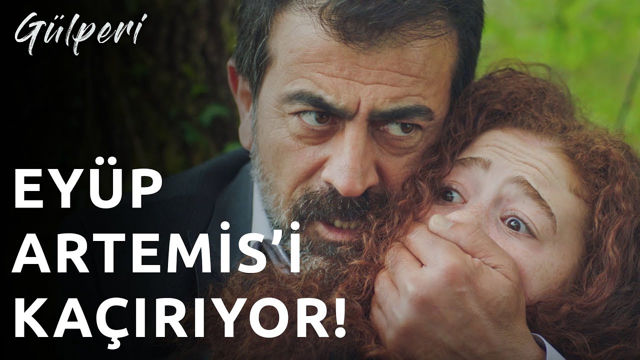 Gülperi | 28.Bölüm - Eyüp Artemis'i Kaçırıyor!