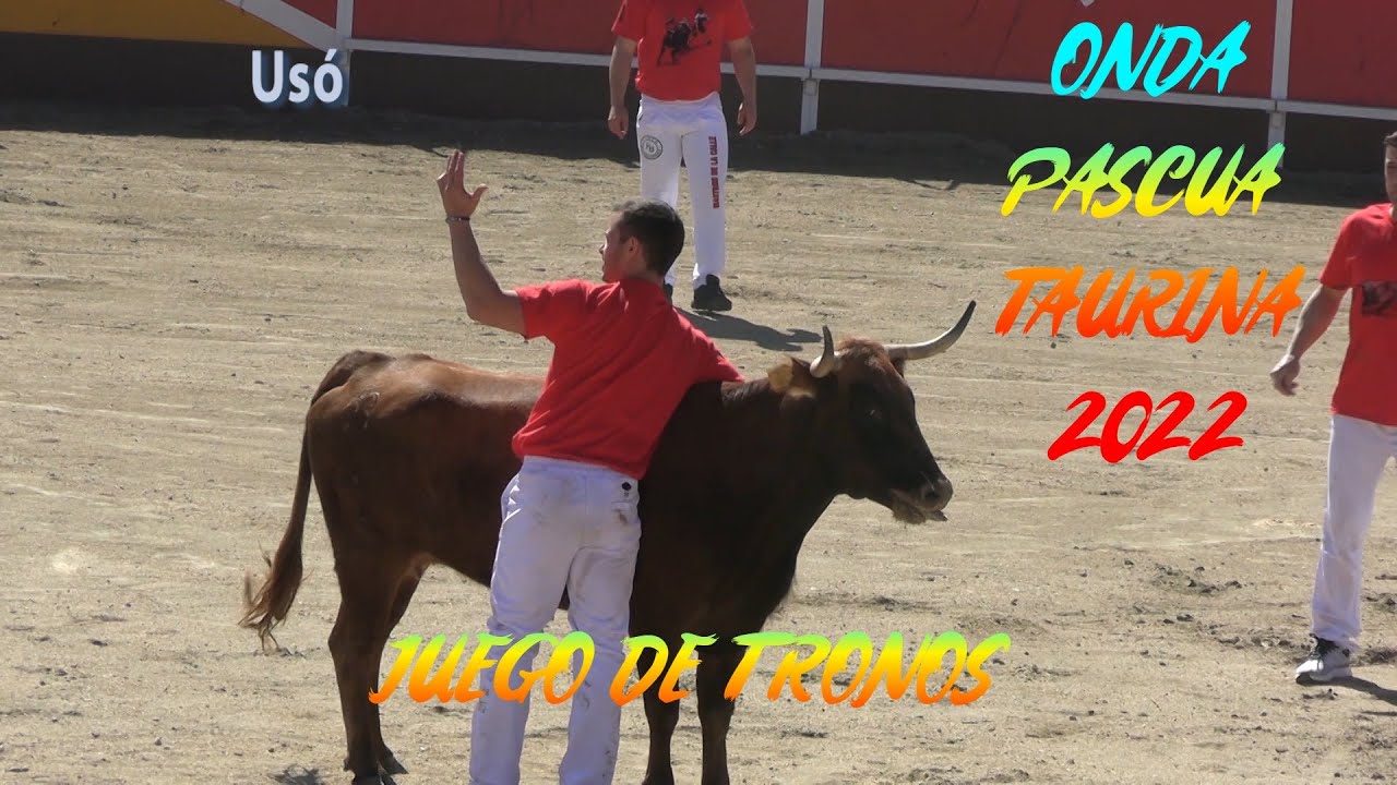 2022 05 01 ONDA PASCUA TAURINA JUEGO DE TRONOS