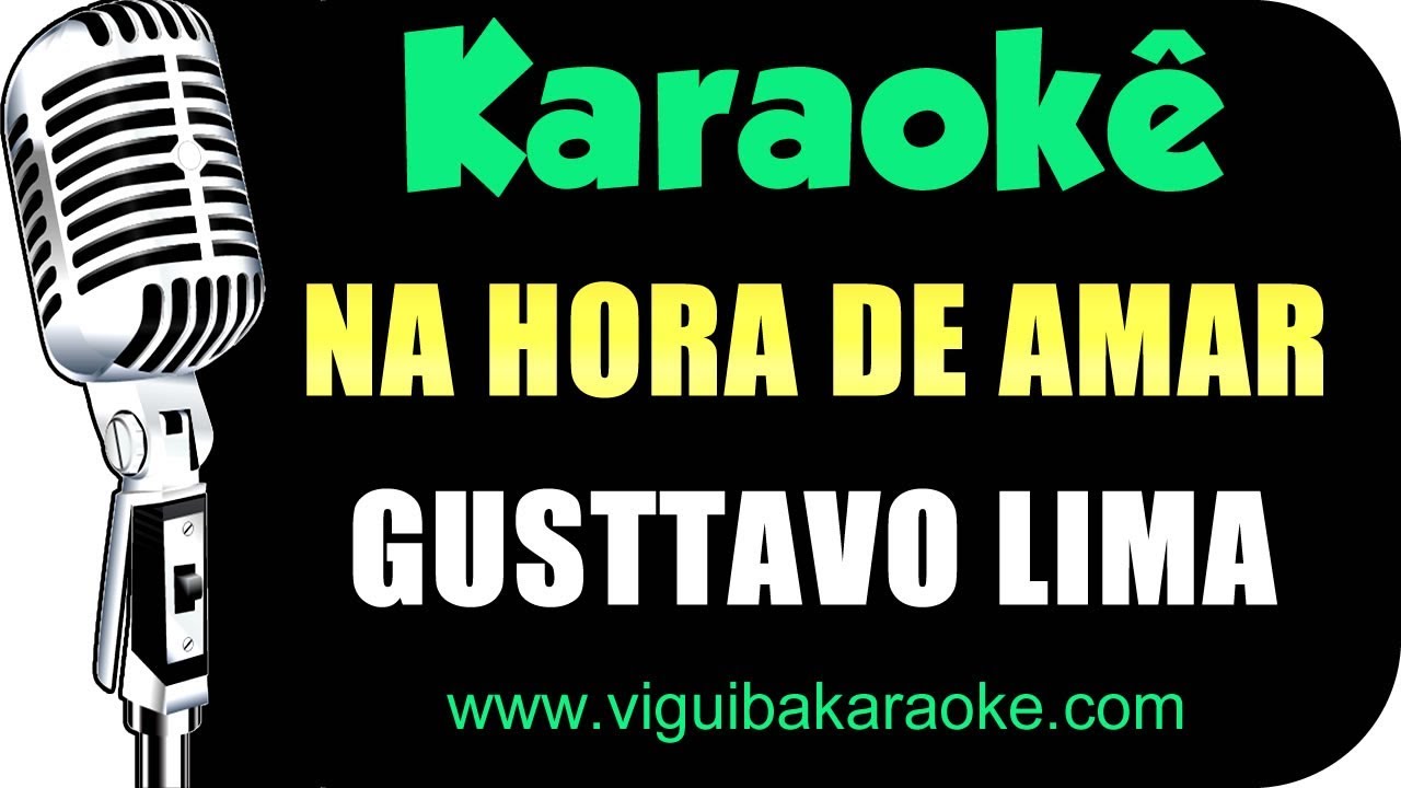🎤 Gusttavo Lima - Na Hora de Amar - KARAOKÊ #karaokê #karaokesertanejo