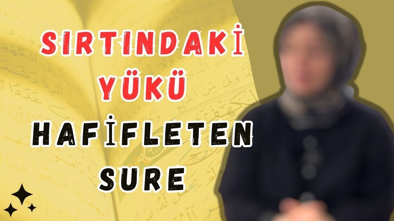 İNŞİRAH SURESİ TEFSİRİ:SIRTINDAKİ YÜKÜ HAFİFLETEN İLAHİ TESELLİ | BERATİYE GÜÇİN