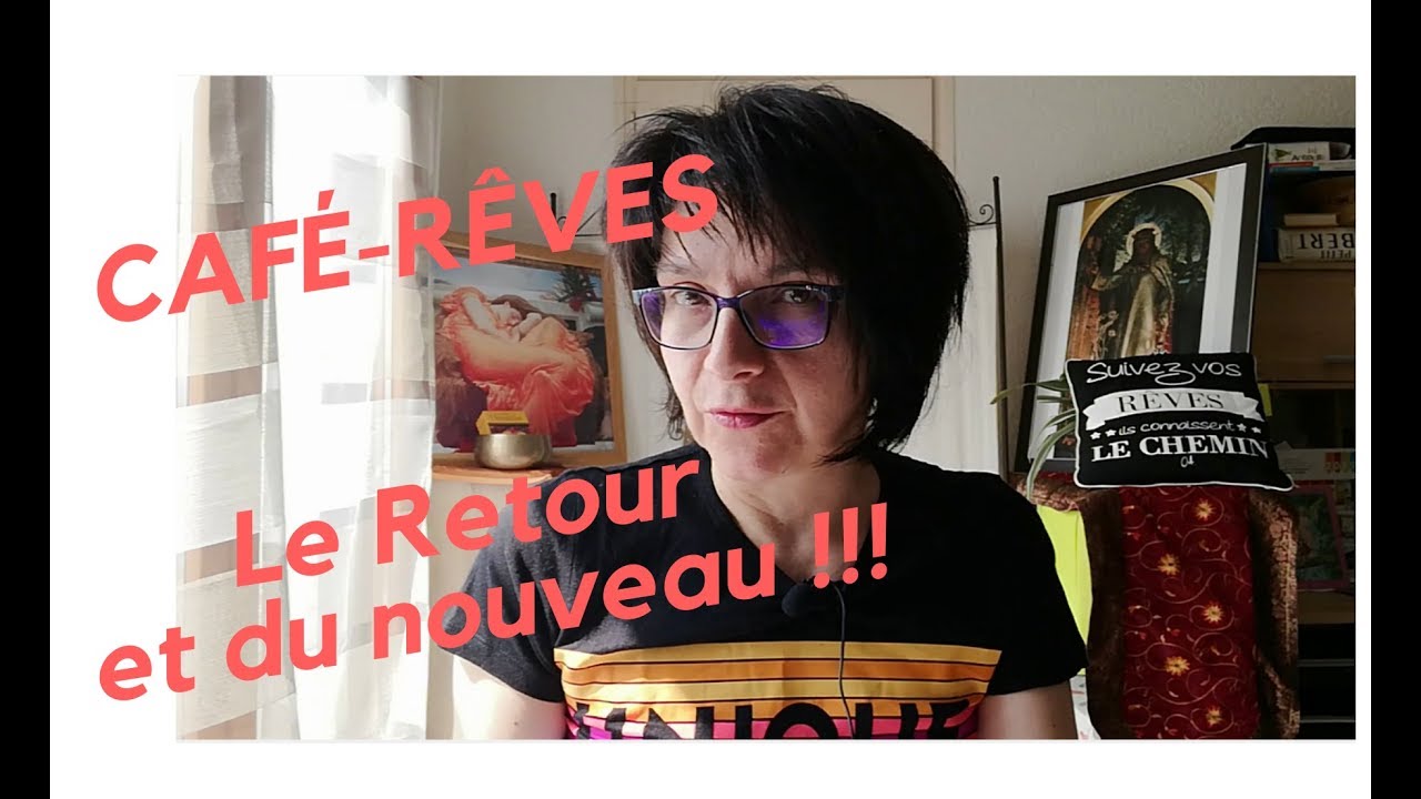 Café Rêves le retour et du nouveau !!!
