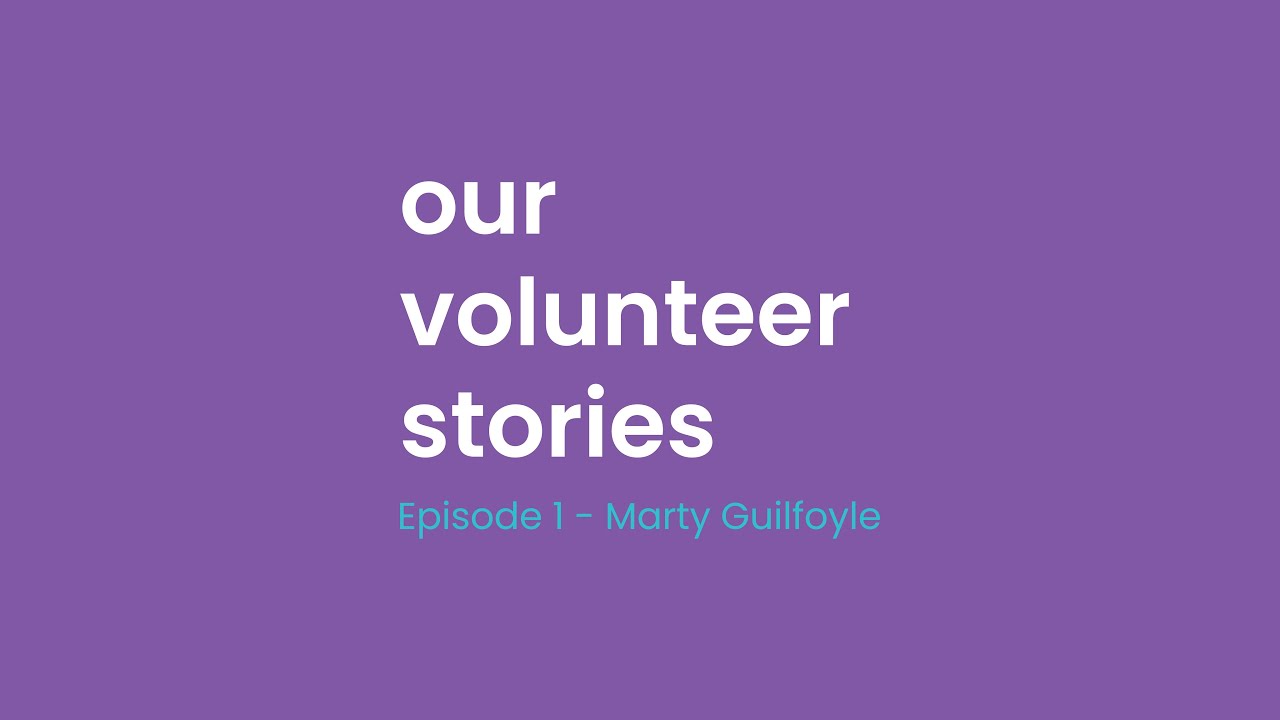 Childline by ISPCC - Our Volunteer Stories - Marty Guilfoyle
