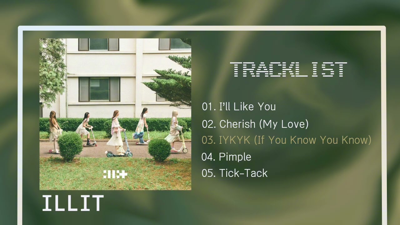 ILLIT (아일릿) - I'LL LIKE YOU [full album]