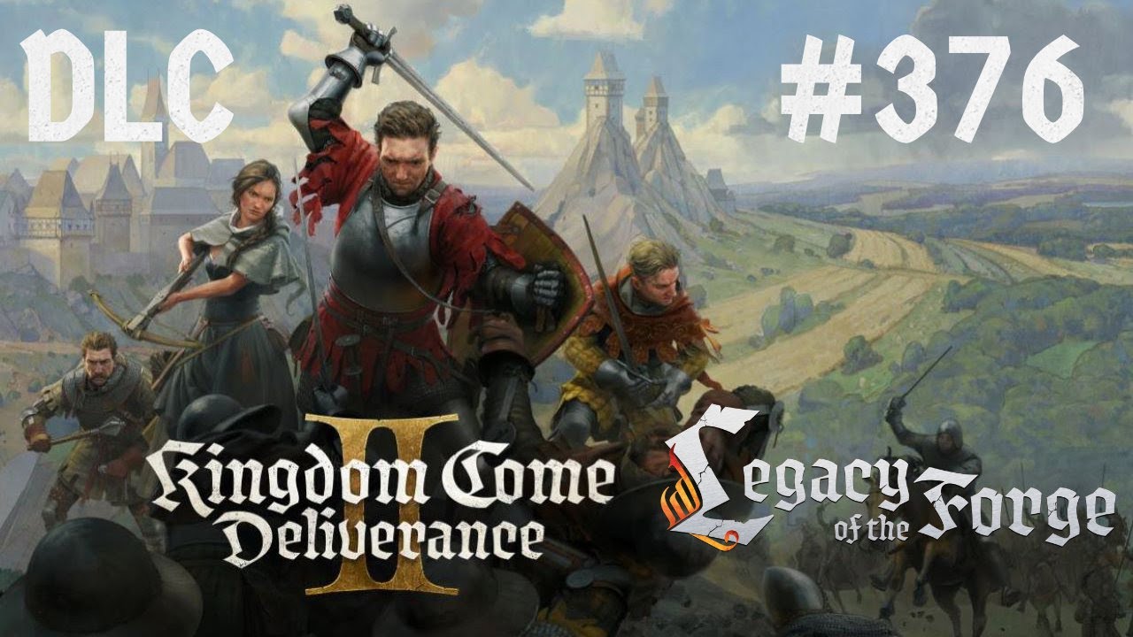 Das Spiel der Meister! Kingdom Come: Deliverance 2 - Legacy of The Forge [